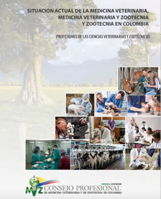Situación actual de la Medicina Veterinaria, Medicina Veterinaria y Zootecnia y Zootecnia en Colombia